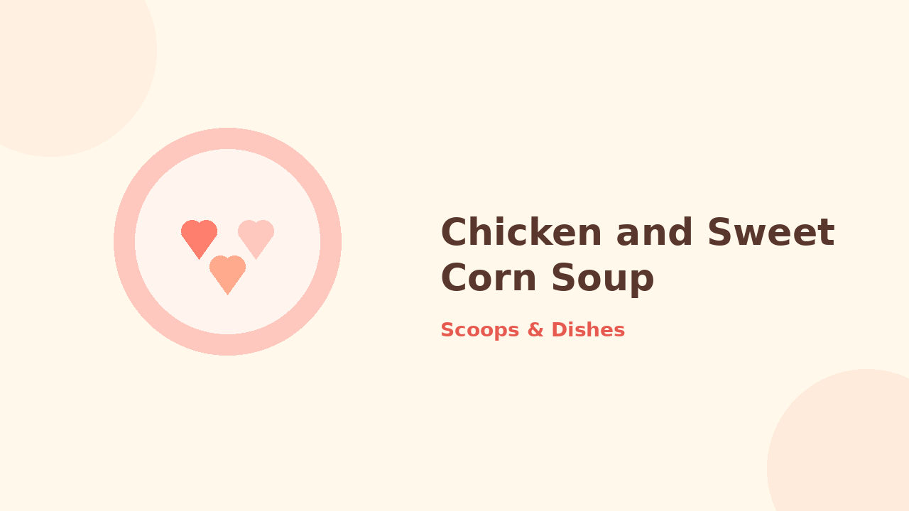 Chicken and Sweet Corn Soup — cartoon recipe illustration