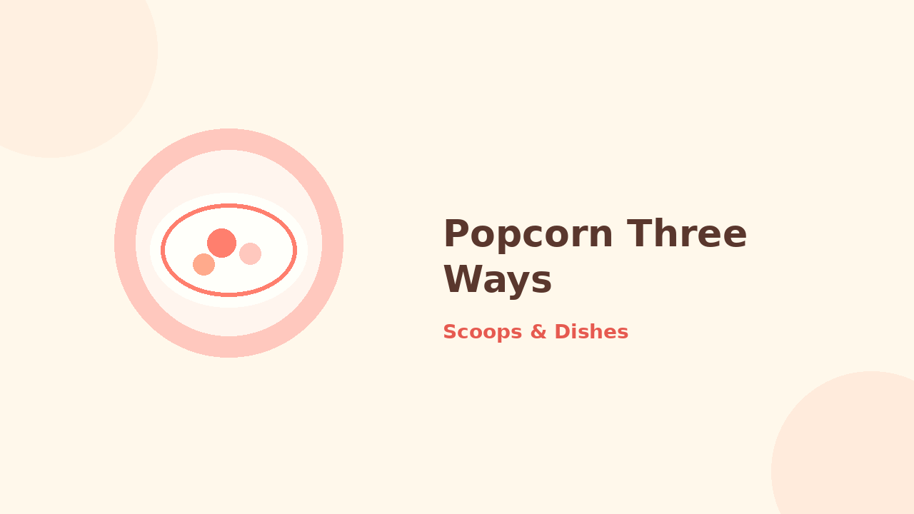 Popcorn Three Ways — cartoon recipe illustration
